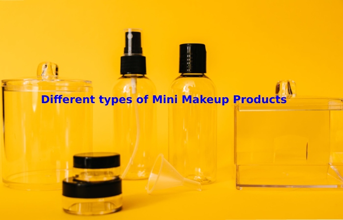 Different Mini Makeup Products