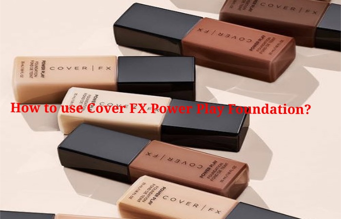 How to use Cover FX Power Play Foundation